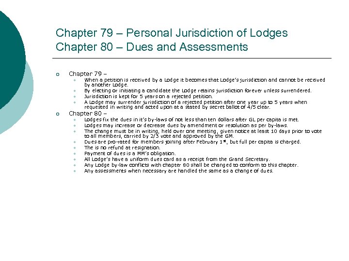 Chapter 79 – Personal Jurisdiction of Lodges Chapter 80 – Dues and Assessments ¡