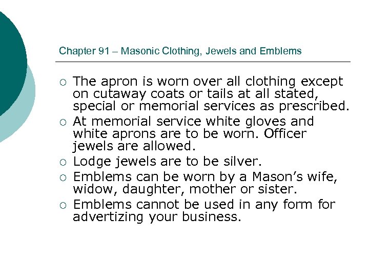 Chapter 91 – Masonic Clothing, Jewels and Emblems ¡ ¡ ¡ The apron is