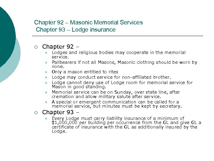 Chapter 92 – Masonic Memorial Services Chapter 93 – Lodge insurance ¡ Chapter 92