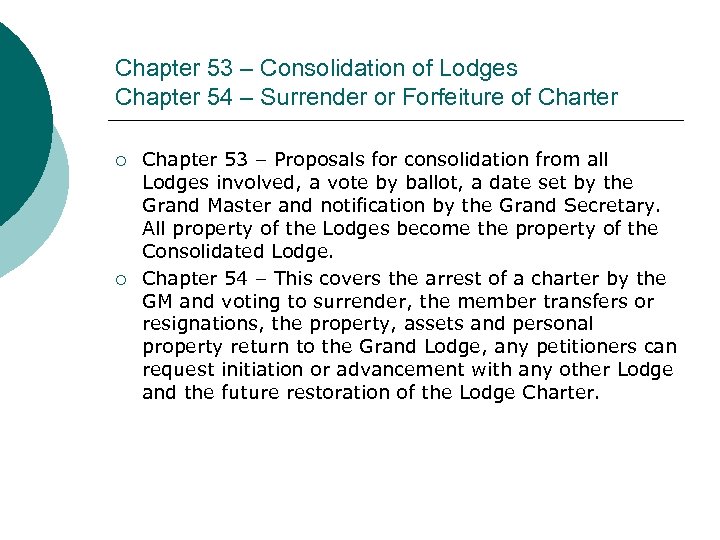 Chapter 53 – Consolidation of Lodges Chapter 54 – Surrender or Forfeiture of Charter