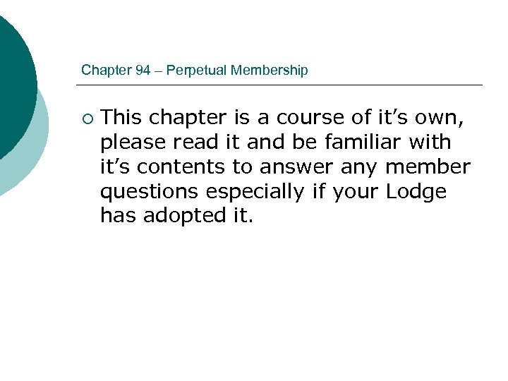Chapter 94 – Perpetual Membership ¡ This chapter is a course of it’s own,