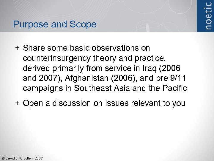 Purpose and Scope + Share some basic observations on counterinsurgency theory and practice, derived