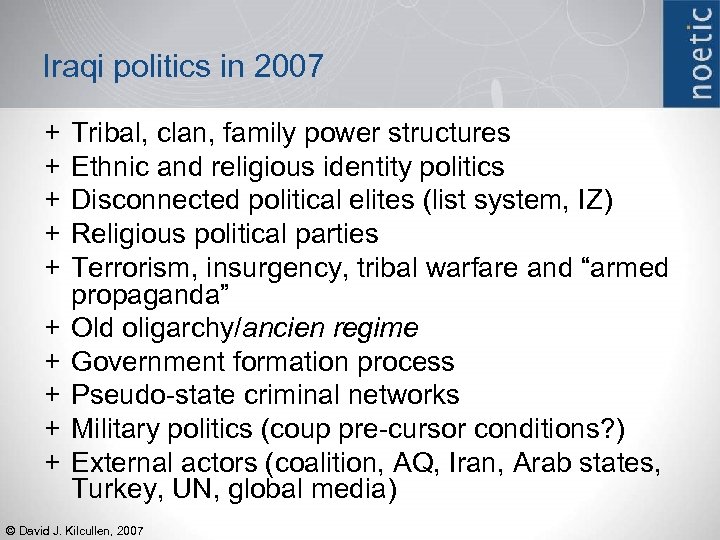 Iraqi politics in 2007 + + + + + Tribal, clan, family power structures