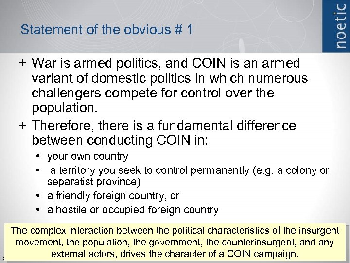 Statement of the obvious # 1 + War is armed politics, and COIN is