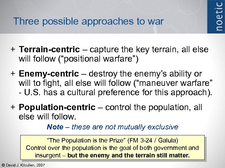 Three possible approaches to war + Terrain-centric – capture the key terrain, all else