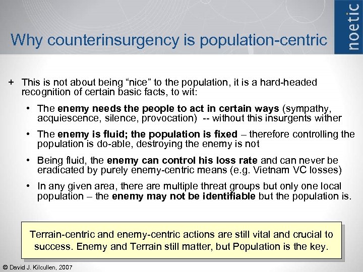 Why counterinsurgency is population-centric + This is not about being “nice” to the population,