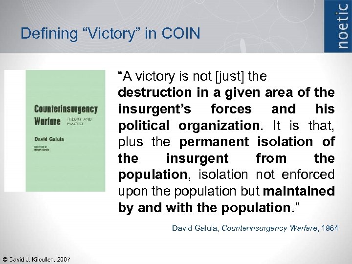 Defining “Victory” in COIN “A victory is not [just] the destruction in a given