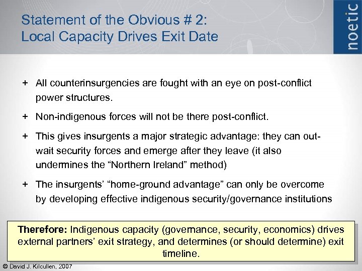 Statement of the Obvious # 2: Local Capacity Drives Exit Date + All counterinsurgencies