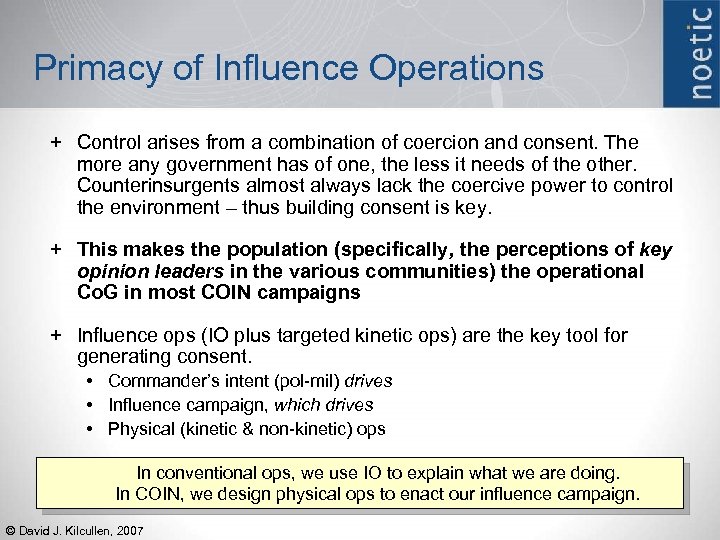 Primacy of Influence Operations + Control arises from a combination of coercion and consent.