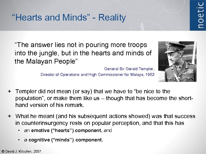 “Hearts and Minds” - Reality “The answer lies not in pouring more troops into