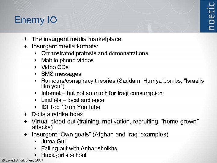 Enemy IO + The insurgent media marketplace + Insurgent media formats: • Orchestrated protests