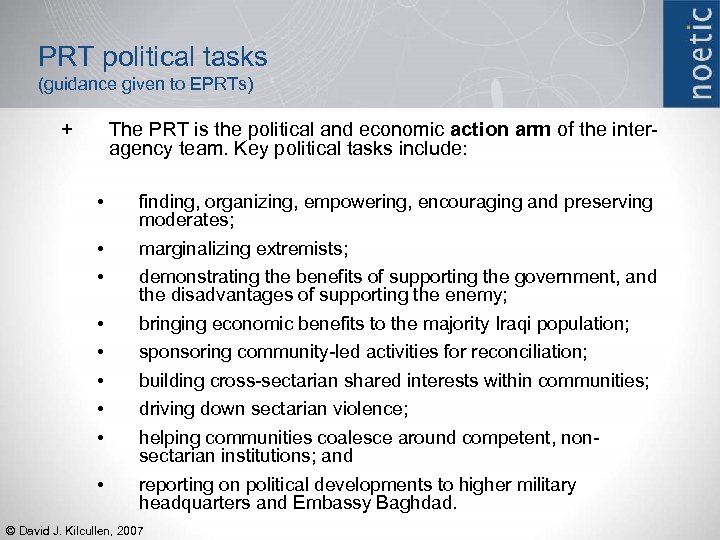 PRT political tasks (guidance given to EPRTs) + The PRT is the political and