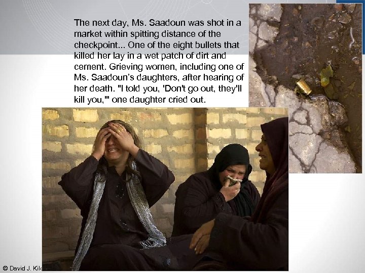 The next day, Ms. Saadoun was shot in a market within spitting distance of