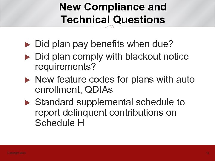 New Compliance and Technical Questions u u Copyright 2010 Did plan pay benefits when