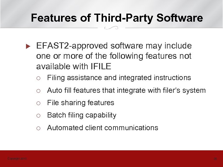 Features of Third-Party Software u EFAST 2 -approved software may include one or more