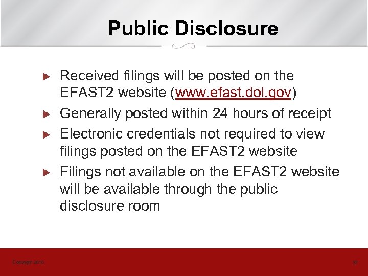 Public Disclosure u u Copyright 2010 Received filings will be posted on the EFAST