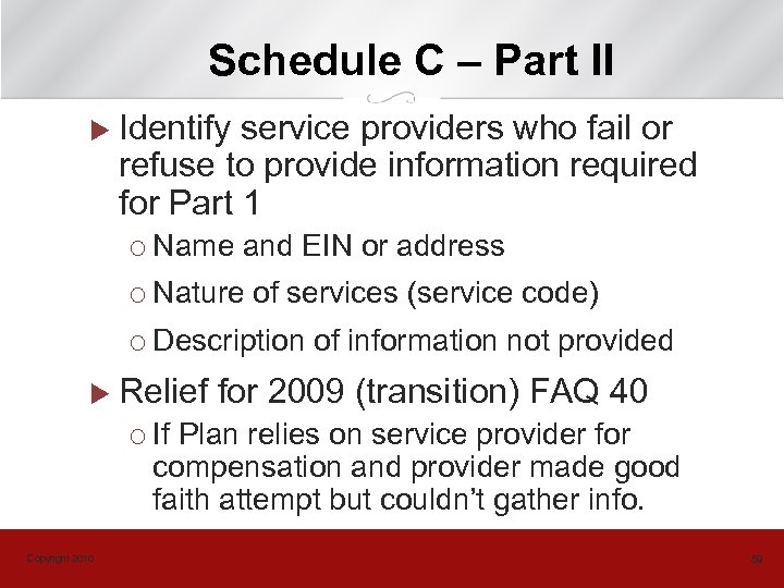 Schedule C – Part II u Identify service providers who fail or refuse to