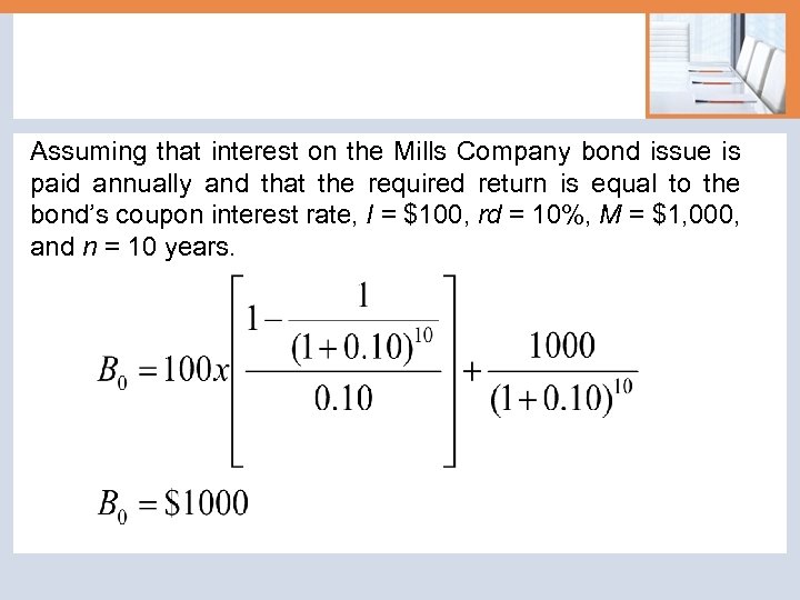 Assuming that interest on the Mills Company bond issue is paid annually and that