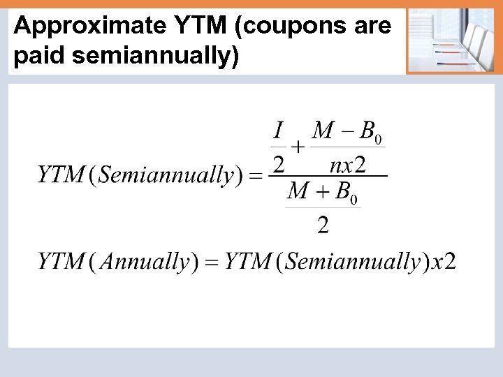 Approximate YTM (coupons are paid semiannually) 
