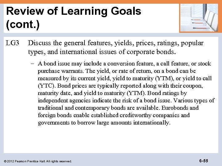 Review of Learning Goals (cont. ) LG 3 Discuss the general features, yields, prices,