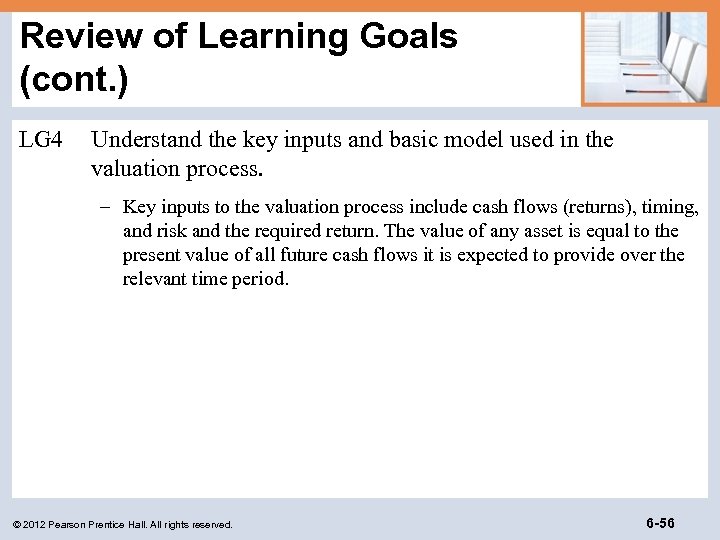 Review of Learning Goals (cont. ) LG 4 Understand the key inputs and basic