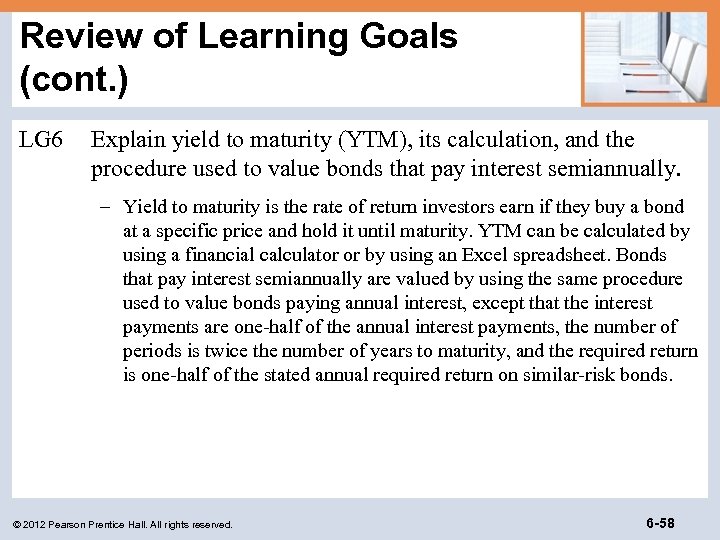 Review of Learning Goals (cont. ) LG 6 Explain yield to maturity (YTM), its