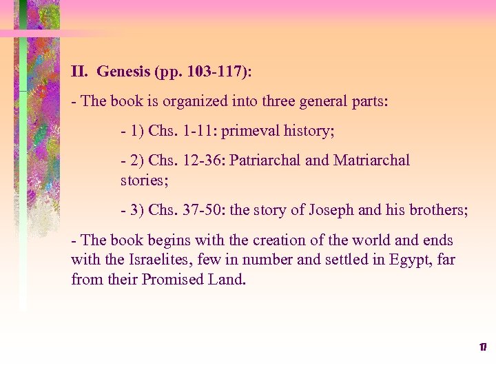 II. Genesis (pp. 103 -117): - The book is organized into three general parts: