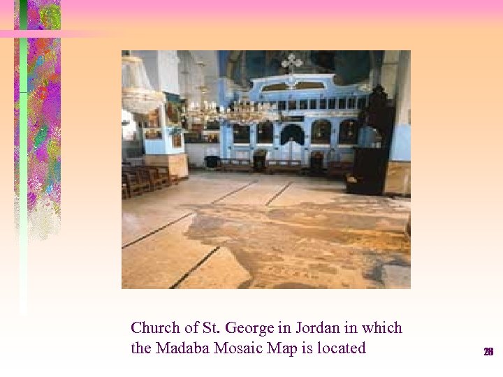 Church of St. George in Jordan in which the Madaba Mosaic Map is located