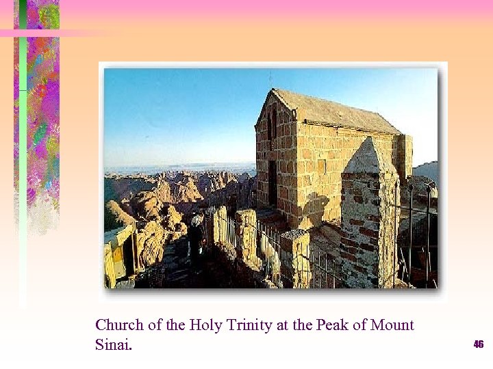 Church of the Holy Trinity at the Peak of Mount Sinai. 46 