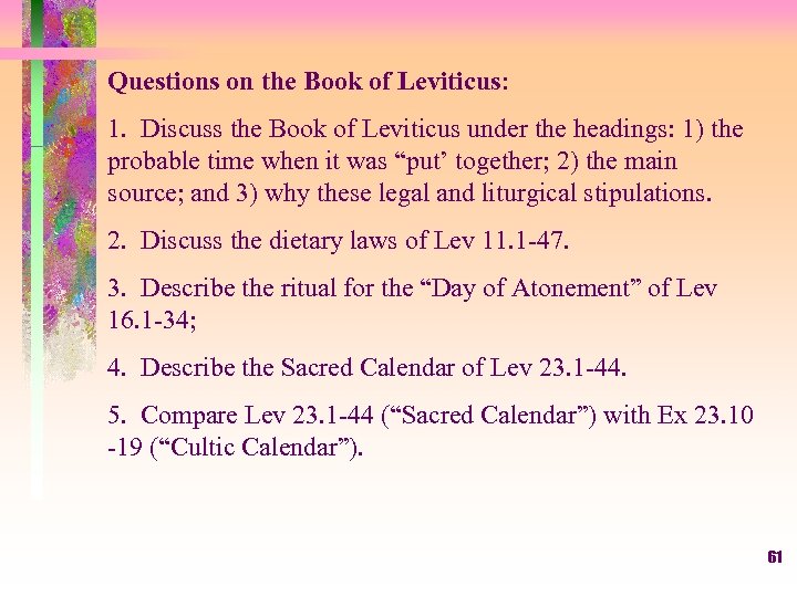 Questions on the Book of Leviticus: 1. Discuss the Book of Leviticus under the