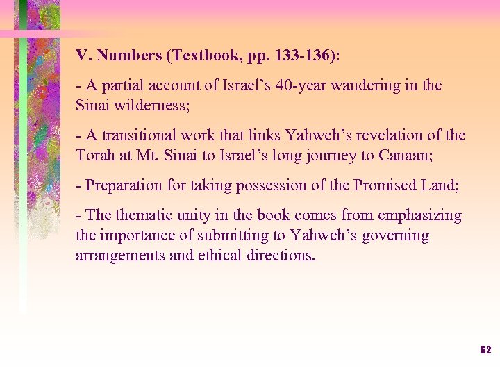 V. Numbers (Textbook, pp. 133 -136): - A partial account of Israel’s 40 -year