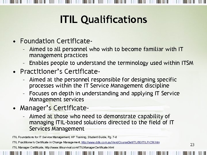 ITIL Qualifications • Foundation Certificate– Aimed to all personnel who wish to become familiar