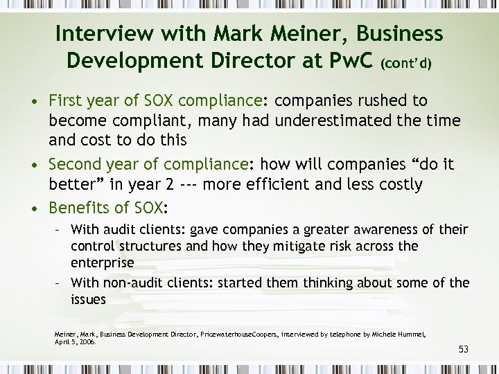 Interview with Mark Meiner, Business Development Director at Pw. C (cont’d) • First year