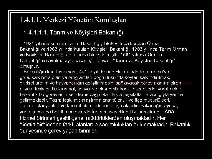 1. 4. 1. 1. Merkezi Yönetim Kuruluşları 1. 4. 1. 1. 1. Tarım ve