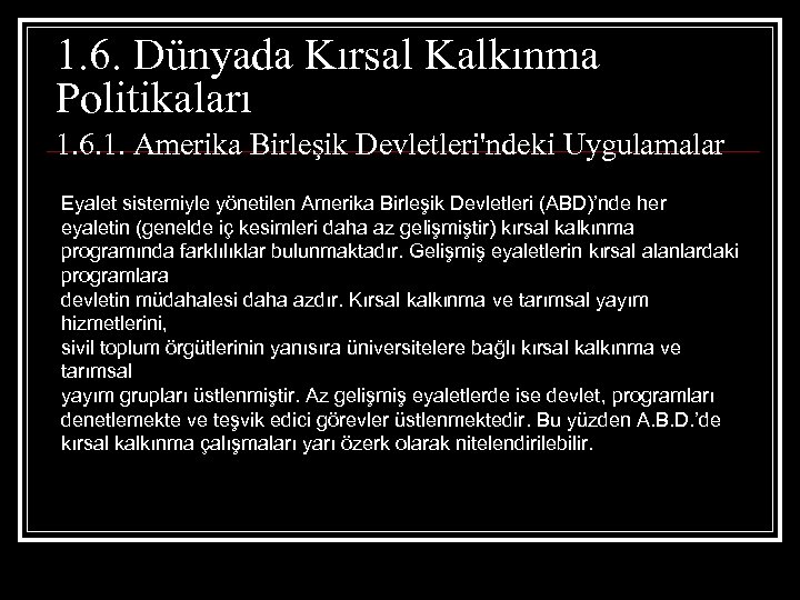 1. 6. Dünyada Kırsal Kalkınma Politikaları 1. 6. 1. Amerika Birleşik Devletleri'ndeki Uygulamalar Eyalet