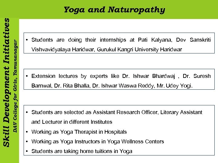 DAV College for Girls, Yamunanagar Skill Development Initiatives Yoga and Naturopathy • Students are