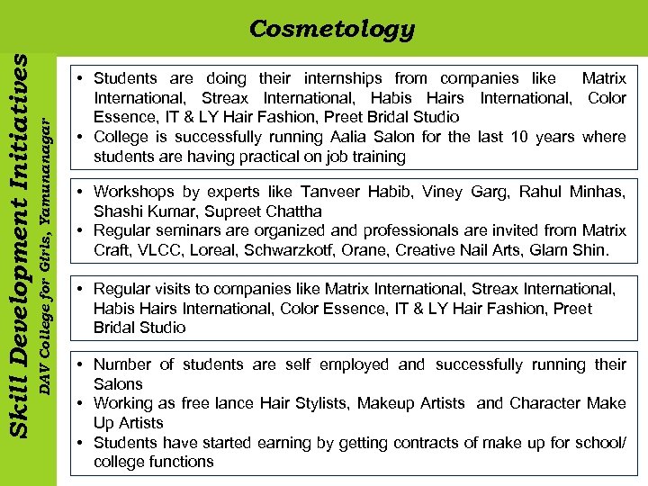DAV College for Girls, Yamunanagar Skill Development Initiatives Cosmetology • Students are doing their