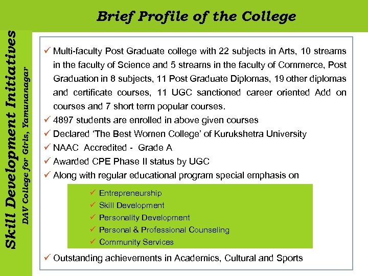 DAV College for Girls, Yamunanagar Skill Development Initiatives Brief Profile of the College ü