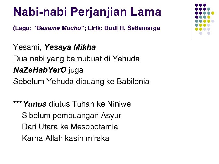 Nabi-nabi Perjanjian Lama (Lagu: “Besame Mucho”; Lirik: Budi H. Setiamarga Yesami, Yesaya Mikha Dua
