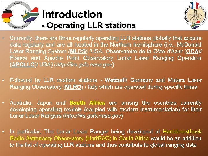 Introduction - Operating LLR stations • Currently, there are three regularly operating LLR stations