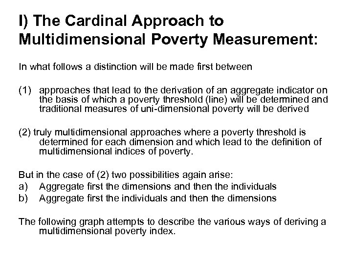 MULTIDIMENSIONAL POVERTY AND DEPRIVATION To Be Presented By