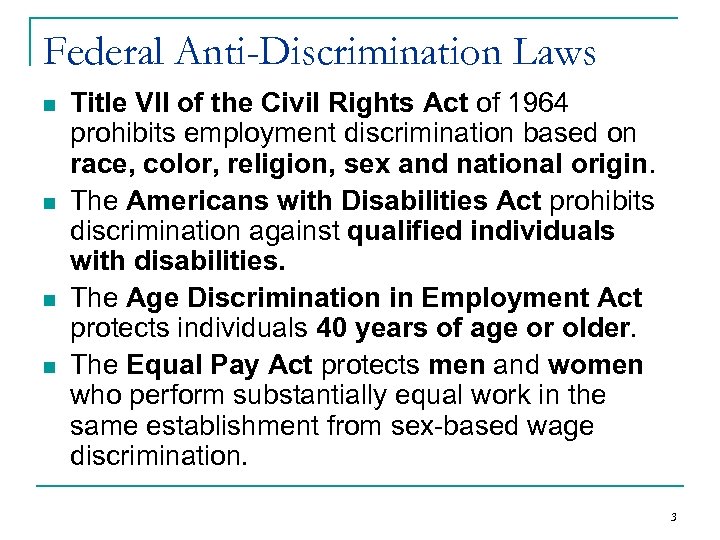Federal Anti-Discrimination Laws n n Title VII of the Civil Rights Act of 1964