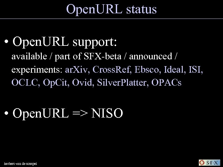 Open. URL status • Open. URL support: available / part of SFX-beta / announced