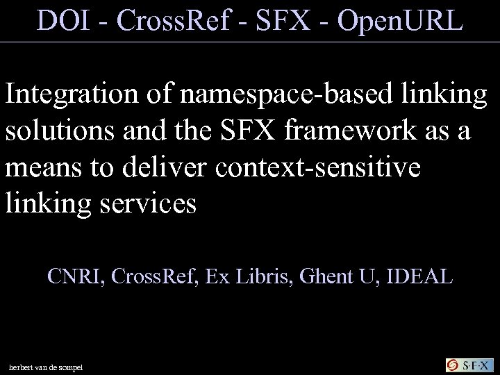 DOI - Cross. Ref - SFX - Open. URL Integration of namespace-based linking solutions