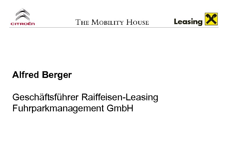 Alfred Berger Geschäftsführer Raiffeisen-Leasing Fuhrparkmanagement Gmb. H 