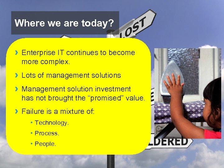 Where we are today? › Enterprise IT continues to become more complex. › ›