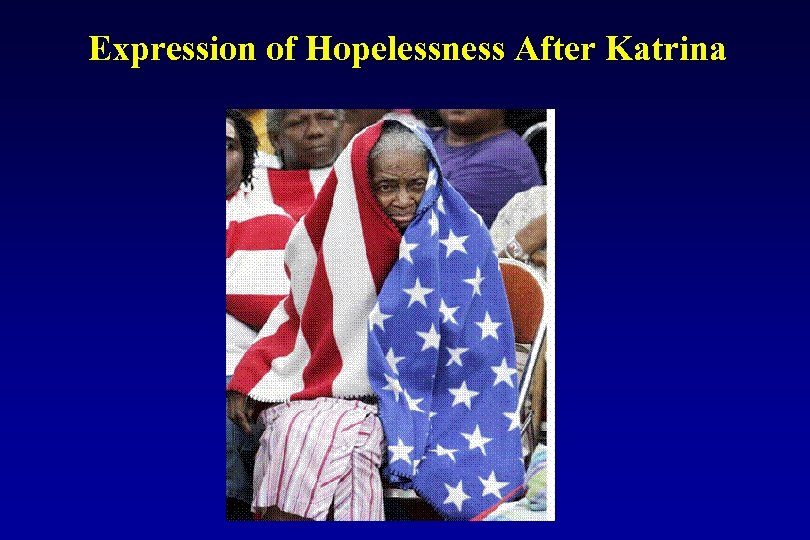 Expression of Hopelessness After Katrina 