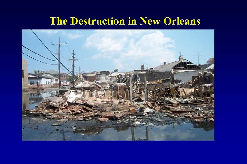 The Destruction in New Orleans 