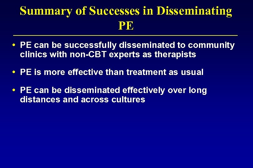 Summary of Successes in Disseminating PE can be successfully disseminated to community clinics with