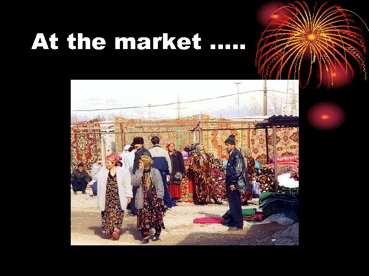 At the market …. . 